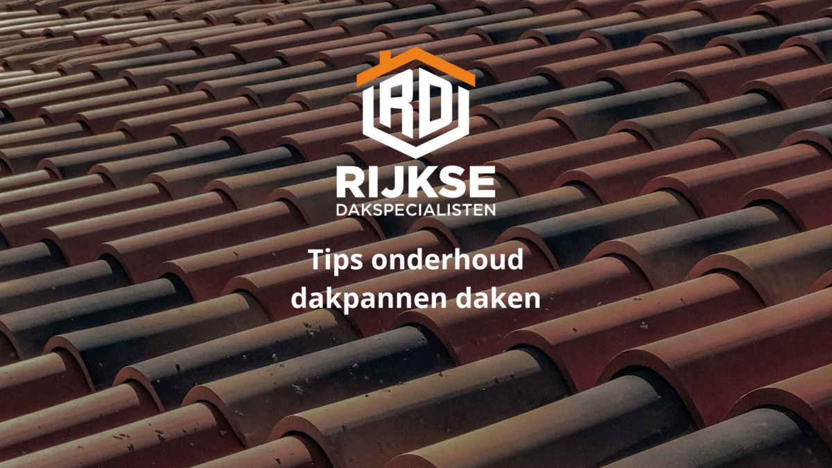 Tips voor het onderhoud van dakpannen daken